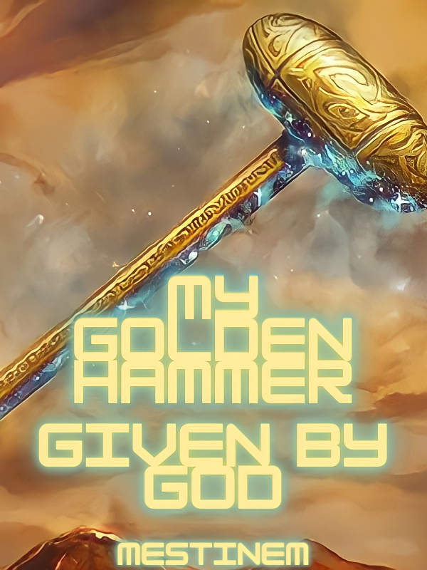 My Golden Hammer Given By God
