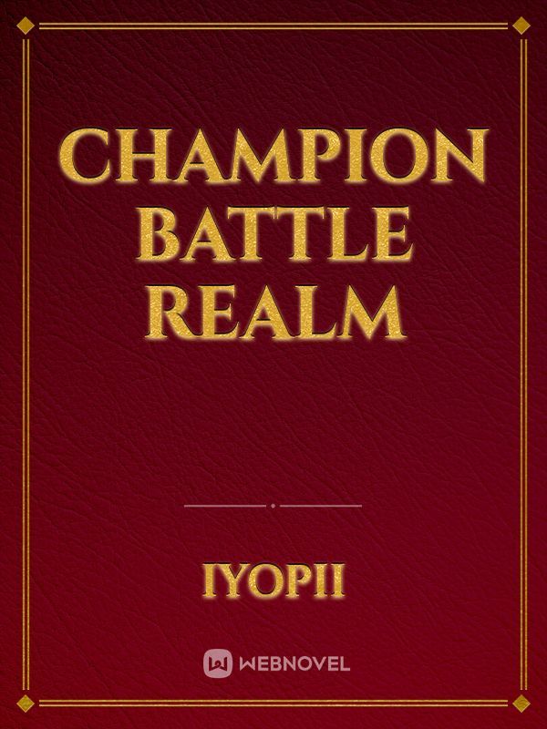 Champion Battle Realm