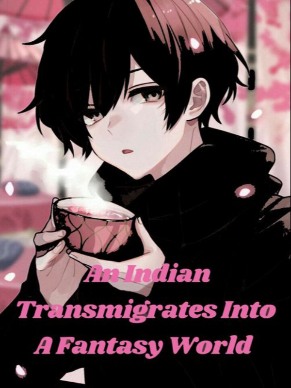 Indian Transmigrates Into A Fantasy World