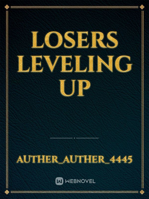 losers leveling up