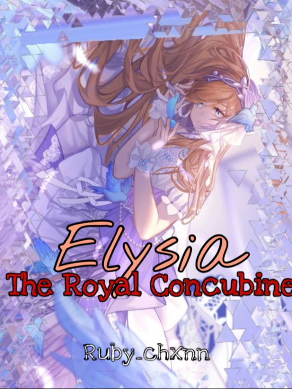 Elysia: The Royal Concubine