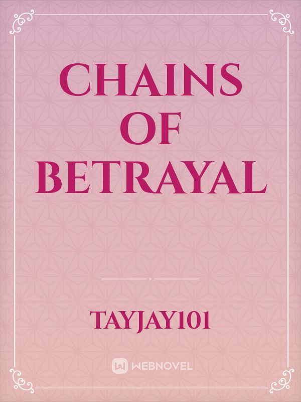Chains of Betrayal