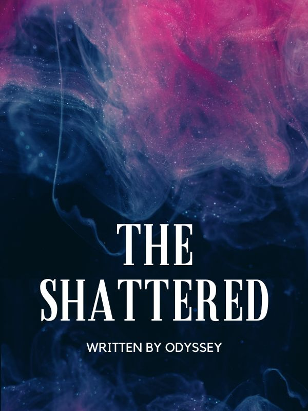 The Shattered (by Odyssey)