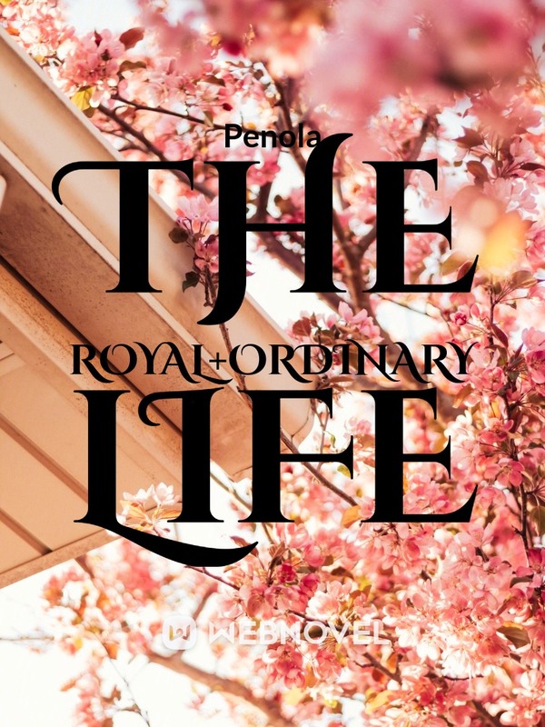 THE Royal Ordinary life