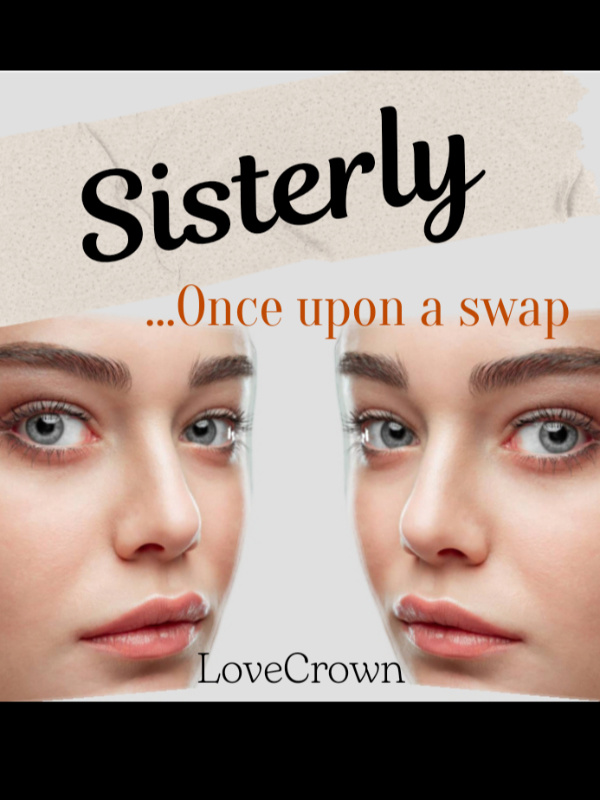 Sisterly Once upon a swap