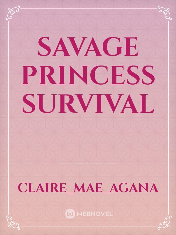 Savage Princess Survival