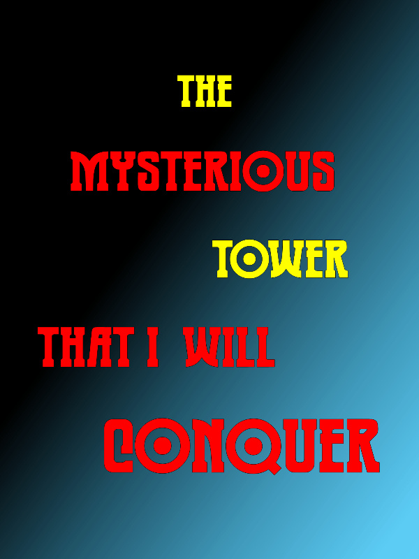 The mysterious tower that i will conquer